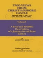 Two Views from Christiansborg Castle Vol I: A Brief and Truthful Description of a Journey to and from Guinea