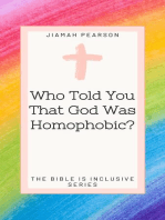 Who Told You That God Was Homophobic?: The Bible Is Inclusive, #1