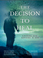 The Decision to Heal: Pathways from Suffering to Love