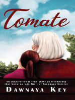 Tomate: An inspirational true story of friendship that knew no age limit or language barrier