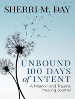 Unbound 100 Days of Intent: A Memoir and Trauma Healing Journal