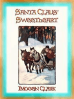 SANTA CLAUS' SWEETHEART - A Children's Christmas Story