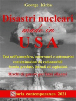 Disastri nucleari made in USA: Test nell'atmosfera, sotterranei e sottomarini, contaminazioni da radionuclidi, bombe perdute, incendi ed esplosioni, e rischi di guerre per falsi allarmi