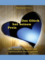 Das Glück hat seinen Preis