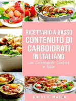 Ricettario A Basso Contenuto Di Carboidrati In italiano/ Low Carbohydrate Cookbook In Italian
