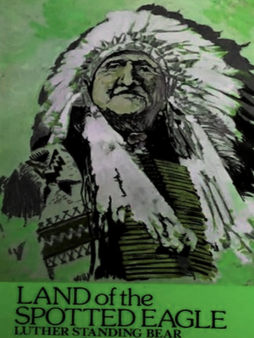 Land of the Spotted Eagle by Luther Standing Bear (Ebook) - Read free ...