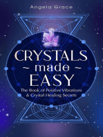 Crystals Made Easy: The Book of Positive Vibrations & Crystal Healing Secrets: (Energy Secrets)