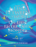 A Link between Two Worlds / Un Lien Entre Deux Mondes