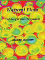 Natural Flow ~ We All Get the Happiness
