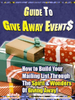 Guide to Give Away Events - “How to Build Your Mailing List Through The Spirit & Wonders Of Giving Away!”