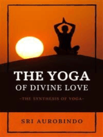 The Yoga of Divine Love: The Synthesis of Yoga