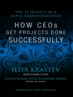 How CEOs Get Projects Done Successfully: The 12 Secrets of a Rapid Transformation