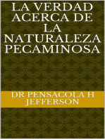 La verdad acerca de la naturaleza pecaminosa: Transformando la Intimidad: Cristo en Ti; Cómo Reconocer el Verdadero Amor; Transformando Sus Recur