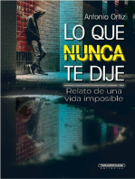 Lo que nunca te dije: Relato de una vida imposible