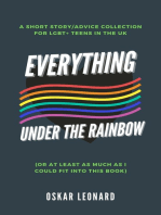Everything under the Rainbow (Or at Least as Much as I Could Fit into This Book)