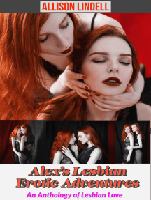Alex's Lesbian Erotic Adventures: An Anthology of Lesbian Love by ...
