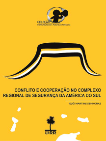 Conflito E Cooperação No Complexo Regional De Segurança Da América Do Sul