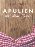 Apulien auf dem Tisch: Einfache und leckere Rezepte!