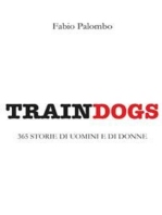 Traindogs - 365 storie di uomini e di donne
