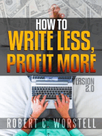 How to Write Less and Profit More - Version 2.0