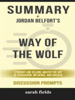 Summary of Jordan Belfort 's Way of the Wolf: Straight Line Selling: Master the Art of Persuasion, Influence, and Success: Discussion Prompts