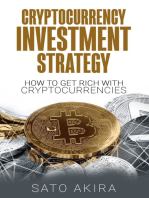 Cryptocurrency Investment Strategy: How To Get Rich With Cryptocurrencies
