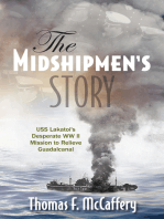 The Midshipmen’s Story USS Lakatoi’s Desperate WW II Mission to Relieve Guadalcanal