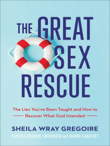 The Great Sex Rescue by Sheila Wray Gregoire, Rebecca Gregoire ...