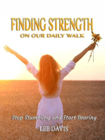 Finding Strength on Our Daily Walk: Stop Stumbling and Start Soaring: Finding Strength, #1