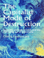 The capitalist mode of destruction: Austerity, ecological crisis and the hollowing out of democracy