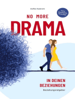 Beziehungsratgeber: No More Drama in deinen Beziehungen