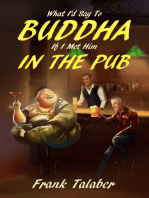What I'd Say To Buddha If I Met Him In The Pub, Short Story Anthology Volume One