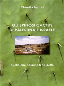 Gli Spinosi Cactus Di Palestina-Israele
