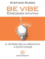 Be Vibe - Coscienza intuitiva: Il potere della creatività a occhi chiusi