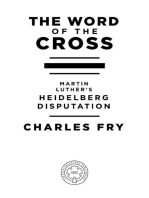 The Word of the Cross: Martin Luther's Heidelberg Disputation