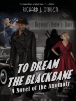 To Dream the Blackbane: A Novel of the Anomaly