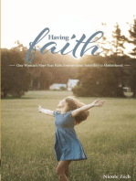 Having Faith: One Woman's Nine-Year Faith Journey from Infertility to Motherhood