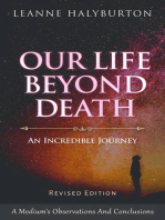 Our Life Beyond Death - an Incredible Journey