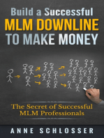 Build a Successful MLM Downline to Make Money: The Secret of Successful MLM Professionals