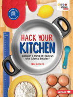 Hack Your Kitchen: Discover a World of Food Fun with Science Buddies ®