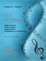 100 Solfeggi nelle chiavi di violino, basso, endecalineo e propedeutica al setticlavio: Primo volume