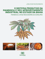 O Sistema Produtivo da Mandioca e seu Aproveitamento Industrial no Estado da Bahia: mandioca: a raiz necessária ao consumo