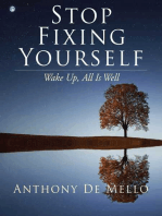 Stop Fixing Yourself: Wake Up, All Is Well