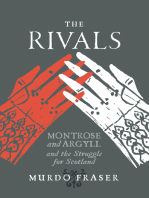 The Rivals: Montrose and Argyll and the Struggle for Scotland
