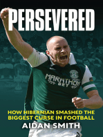 Persevered: How Hibernian Smashed the Biggest Curse in Football