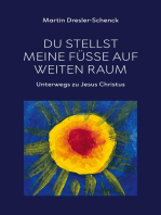 Du stellst meine Füße auf weiten Raum: Unterwegs zu Jesus Christus