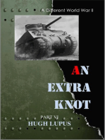 An Extra Knot Part VI: A Different world War II, #6