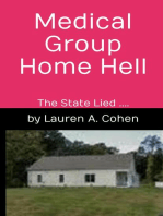 Medical Group Home Hell