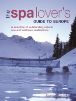 The Spa Lover's Guide to Europe: A Selection of Outstanding Natural Spa and Wellness Destinations
