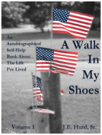 A Walk In My Shoes: An Autobiographical Self-Help Book About The Life I've Lived